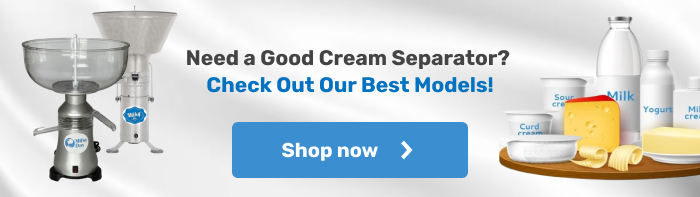 Need a Good Cream Separator?  Check Out Our Best Models!