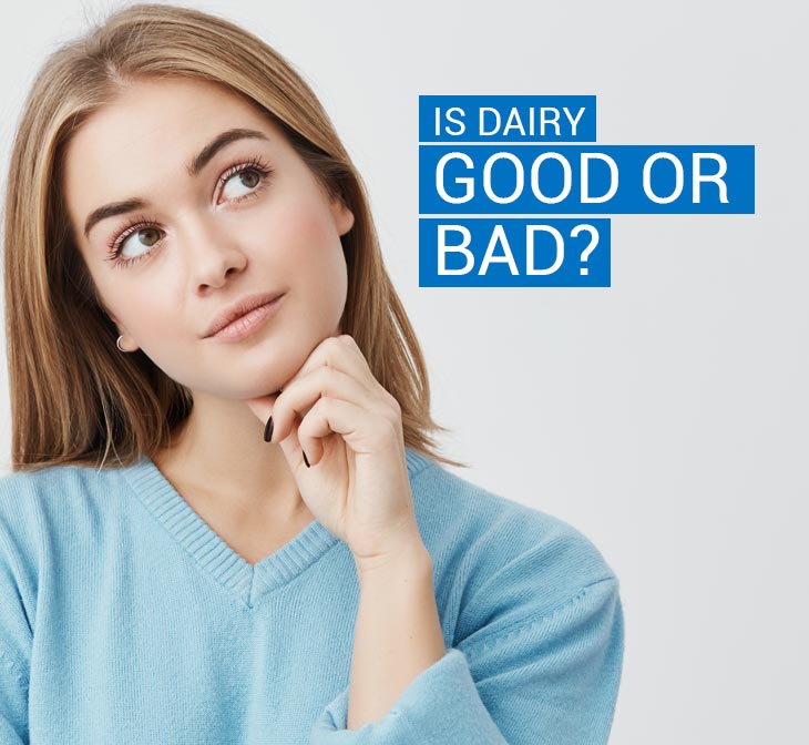 Is dairy good or bad?
