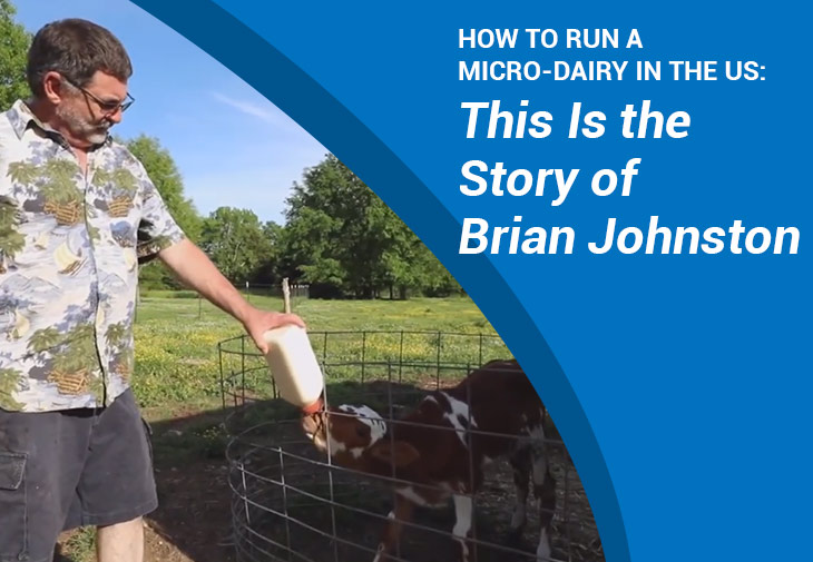 How to Run a Micro-Dairy in the US: The Story of Brian Johnston