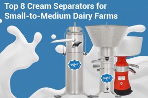Top 8 Cream Separator Models for Small Dairy Farms