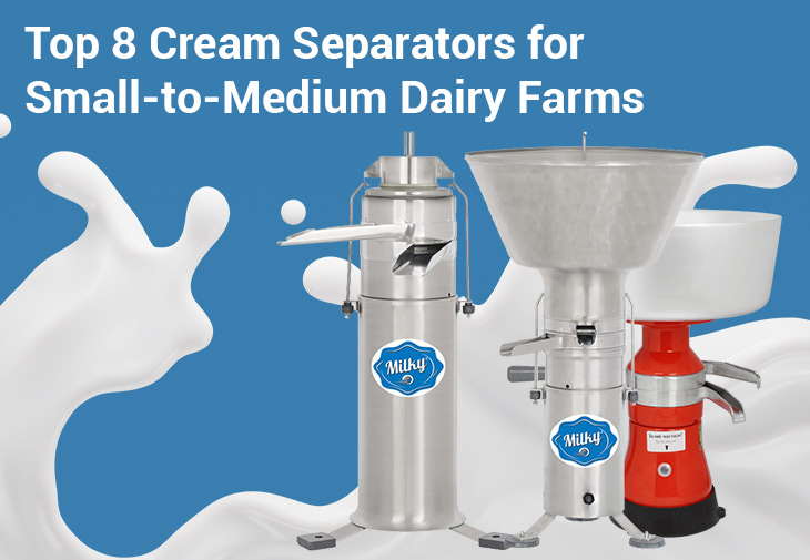 Top 8 Cream Separators for Small-to-Medium Dairy Farms